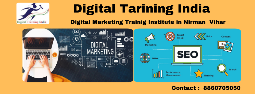 Digital Marketing Training Institute Nirman Vihar