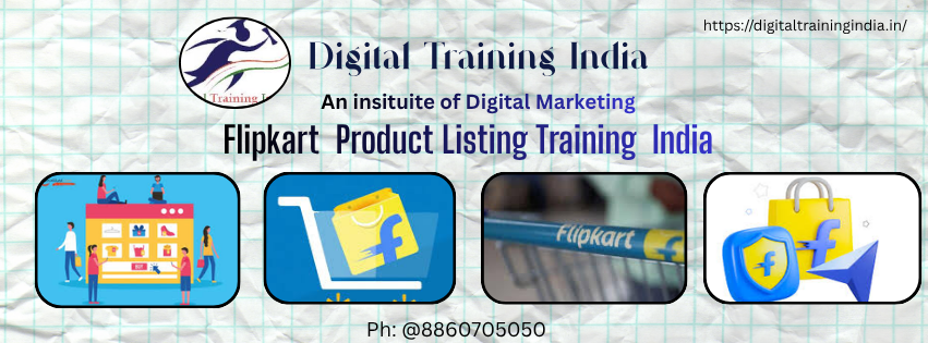 Flipkart Product Listing Training – Digital Training India