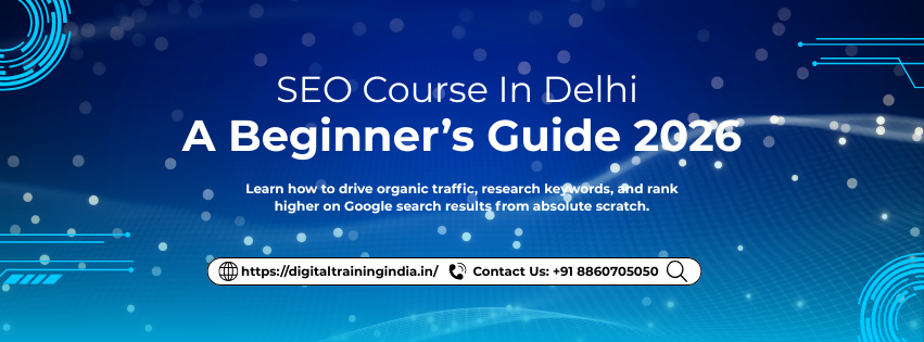 SEO Course in Delhi: A Beginner’s Guide 2026
