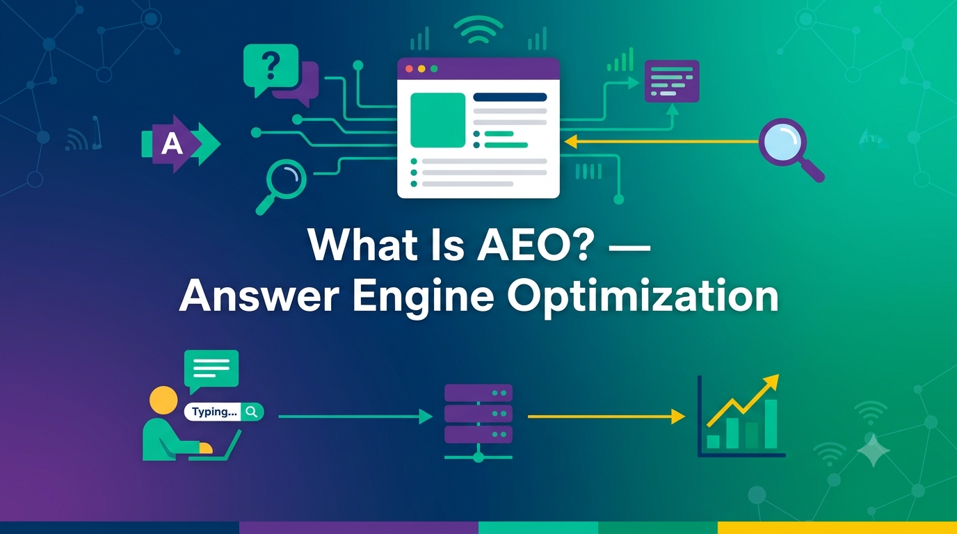What Is AEO (Answer Engine Optimization)? Benefits, Strategies, and How It Works
