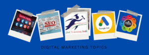 Digital Marketing Topics